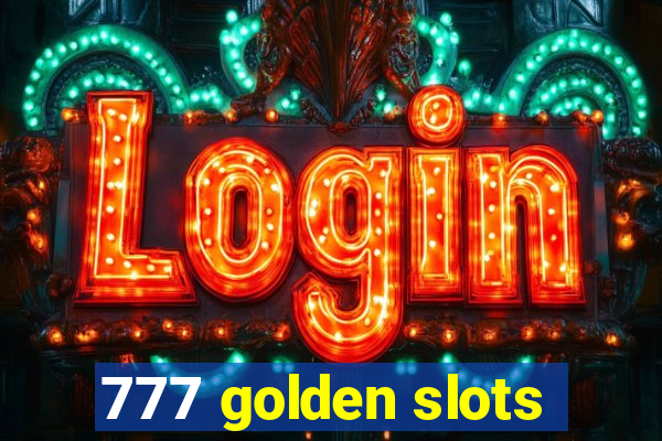 777 golden slots